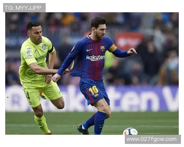 2017年赫塔费对阵巴塞罗那的精彩对决回顾与分析